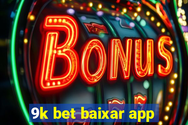 9k bet baixar app